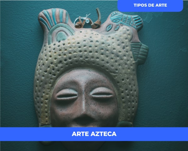 Arte azteca - Características, Definición y Origen 2023